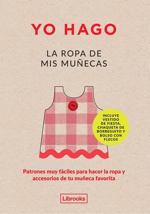 YO HAGO LA ROPA DE MIS MUÑECAS | 9788494338878 | SCOTT-SMITH, LOUISSE/VAUX, GEORGIA | Llibreria La Font de Mimir - Llibreria online Barcelona - Comprar llibres català i castellà