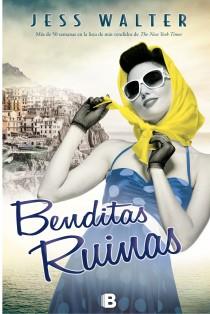 BENDITAS RUINAS | 9788466655132 | WALTER, JESS | Llibreria La Font de Mimir - Llibreria online Barcelona - Comprar llibres català i castellà