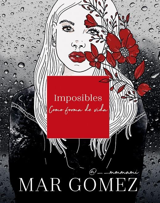 IMPOSIBLES COMO FORMA DE VIDA | 9788418038181 | GOMEZ, MAR | Llibreria La Font de Mimir - Llibreria online Barcelona - Comprar llibres català i castellà
