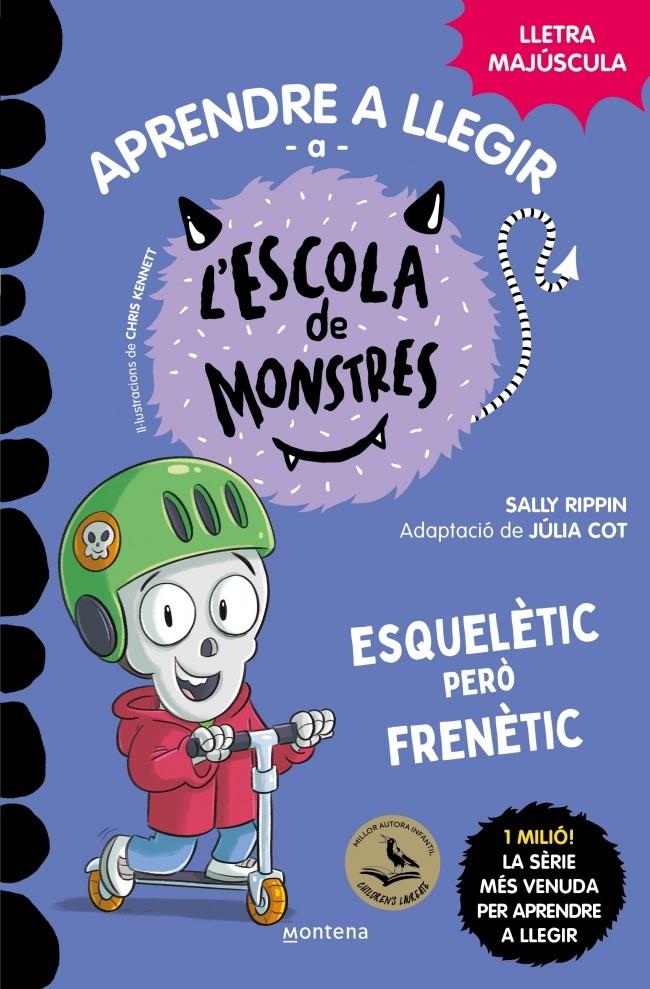 APRENDRE A LLEGIR A L'ESCOLA DE MONSTRES 21 - ESQUELÈTIC PERÒ FRENÈTIC | 9791387598150 | RIPPIN, SALLY | Llibreria La Font de Mimir - Llibreria online Barcelona - Comprar llibres català i castellà