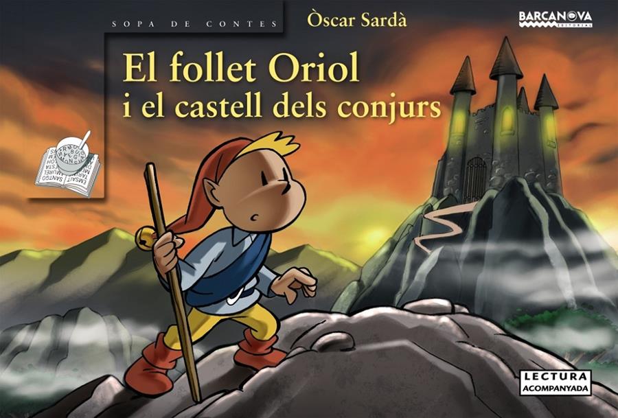 EL FOLLET ORIOL I EL CASTELL DELS CONJURS | 9788448926922 | SARDÀ, ÒSCAR | Llibreria La Font de Mimir - Llibreria online Barcelona - Comprar llibres català i castellà