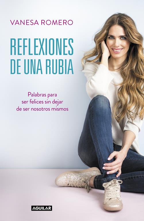 REFLEXIONES DE UNA RUBIA | 9788403515734 | ROMERO, VANESA | Llibreria La Font de Mimir - Llibreria online Barcelona - Comprar llibres català i castellà