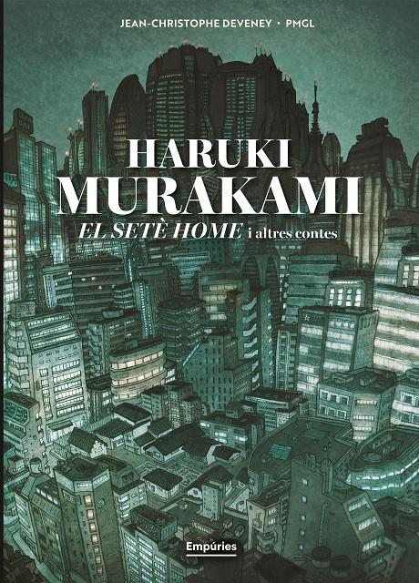 EL SETÈ HOME I ALTRES CONTES (NOVEL·LA GRÀFICA) | 9791387736316 | MURAKAMI, HARUKI/DEVENEY 84372, JC/GRILLE-LIOU, PIERRE-MARIE | Llibreria La Font de Mimir - Llibreria online Barcelona - Comprar llibres català i castellà