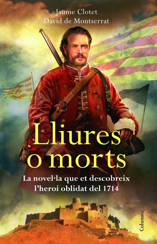 LLIURES O MORTS | 9788466416269 | DAVID DE MONTSERRAT/JAUME CLOTET | Llibreria La Font de Mimir - Llibreria online Barcelona - Comprar llibres català i castellà