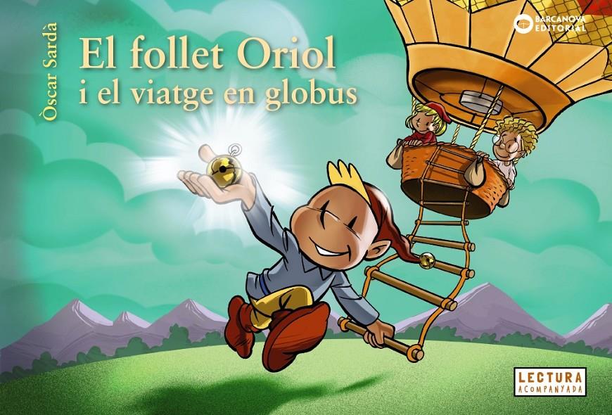 EL FOLLET ORIOL I EL VIATGE EN GLOBUS | 9788448958060 | SARDÀ, ÒSCAR | Llibreria La Font de Mimir - Llibreria online Barcelona - Comprar llibres català i castellà