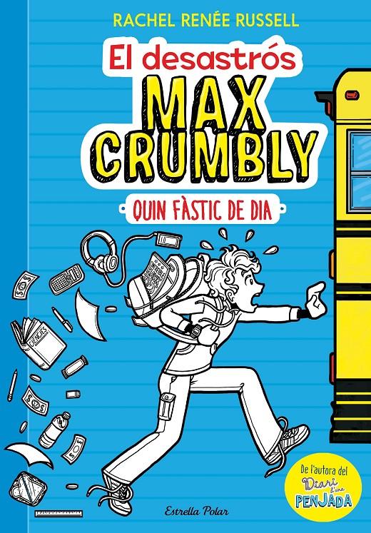 EL DESASTRÓS MAX CRUMBLY. QUIN FÀSTIC DE DIA | 9788491371861 | RACHEL RENÉE RUSSELL | Llibreria La Font de Mimir - Llibreria online Barcelona - Comprar llibres català i castellà