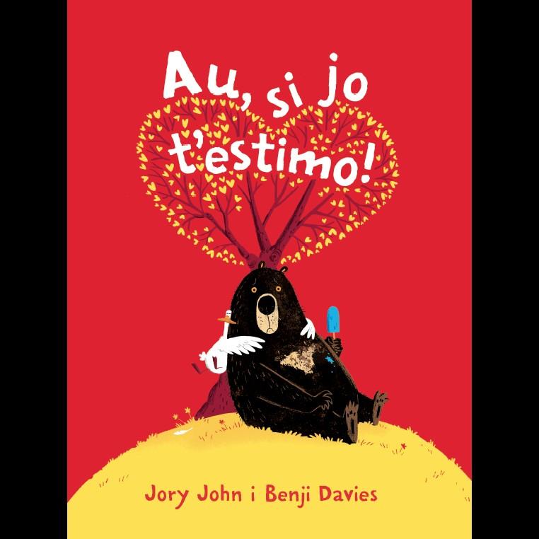 AU, SI JO T'ESTIMO | 9788416394722 | JOHN, JORY | Llibreria La Font de Mimir - Llibreria online Barcelona - Comprar llibres català i castellà