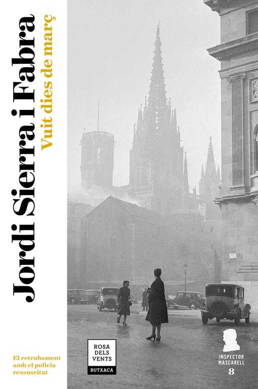 VUIT DIES DE MARÇ (INSPECTOR MASCARELL 8) | 9788417444068 | JORDI SIERRA I FABRA | Llibreria La Font de Mimir - Llibreria online Barcelona - Comprar llibres català i castellà