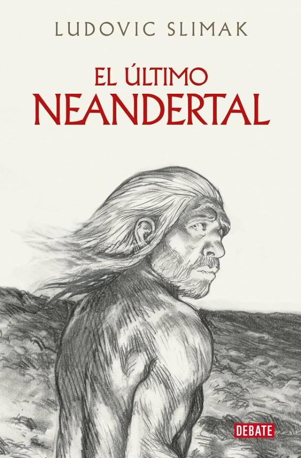 EL ÚLTIMO NEANDERTAL | 9788410214941 | SLIMAK, LUDOVIC | Llibreria La Font de Mimir - Llibreria online Barcelona - Comprar llibres català i castellà