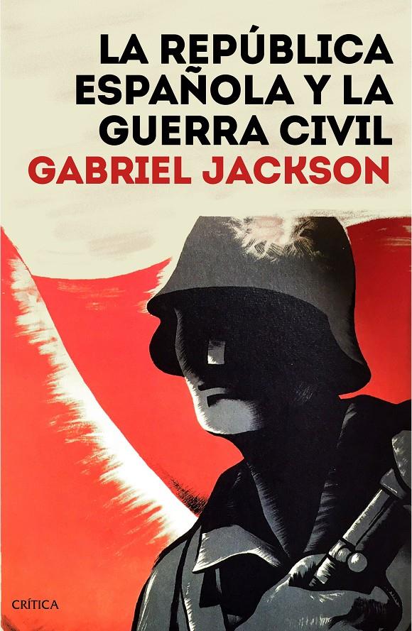 LA REPÚBLICA ESPAÑOLA Y LA GUERRA CIVIL | 9788491992165 | JACKSON, GABRIEL | Llibreria La Font de Mimir - Llibreria online Barcelona - Comprar llibres català i castellà