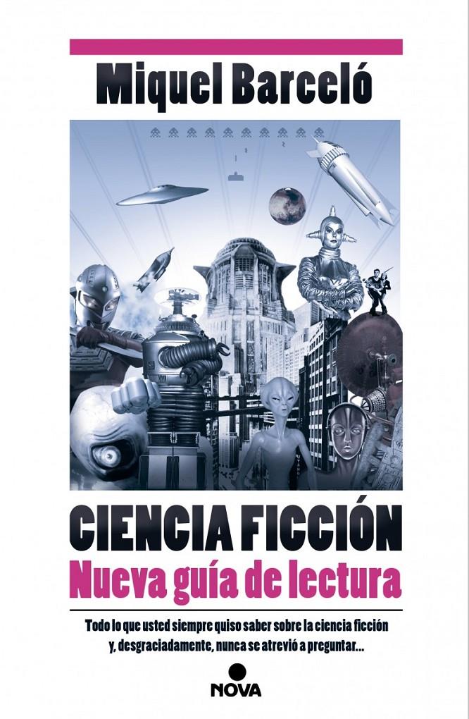 CIENCIA FICCIÓN. NUEVA GUÍA DE LECTURA | 9788466657358 | BARCELÓ, MIQUEL | Llibreria La Font de Mimir - Llibreria online Barcelona - Comprar llibres català i castellà