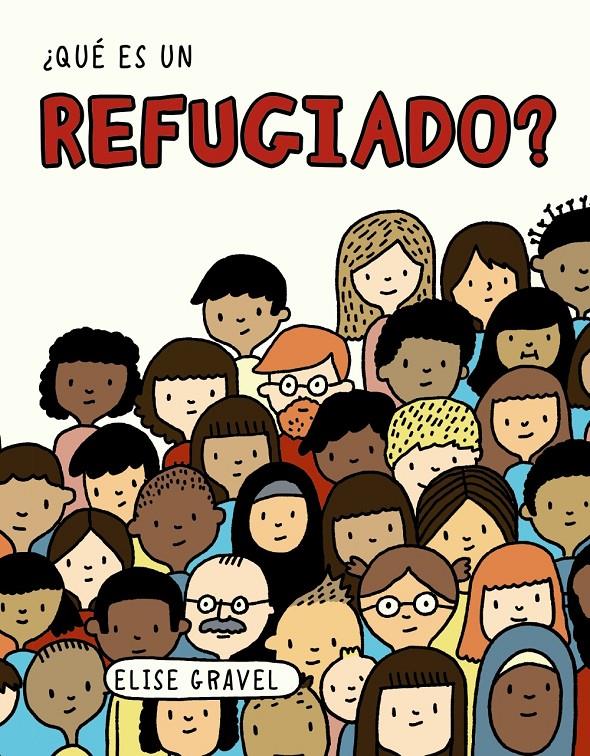 ¿QUÉ ES UN REFUGIADO? | 9788469866306 | GRAVEL, ELISE | Llibreria La Font de Mimir - Llibreria online Barcelona - Comprar llibres català i castellà