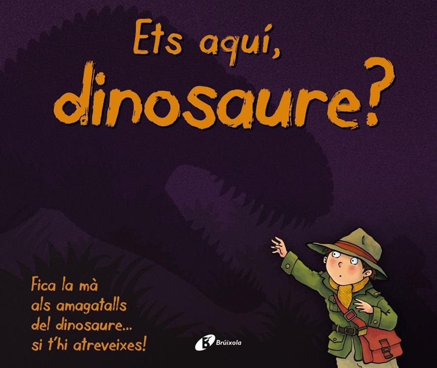 ETS AQUÍ, DINOSAURE? | 9788499068480 | VARIOS | Llibreria La Font de Mimir - Llibreria online Barcelona - Comprar llibres català i castellà