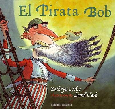 PIRATA BOB, EL | 9788426135698 | LASKY, KATHRYN | Llibreria La Font de Mimir - Llibreria online Barcelona - Comprar llibres català i castellà