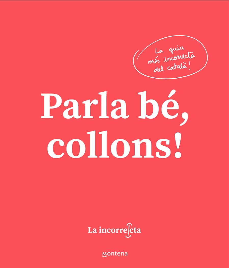 PARLA BÉ, COLLONS | 9788418318023 | LA INCORRECTA | Llibreria La Font de Mimir - Llibreria online Barcelona - Comprar llibres català i castellà