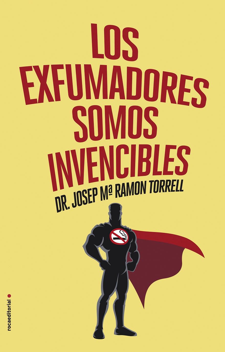 LOS EXFUMADORES SOMOS INVENCIBLES | 9788416306787 | RAMON TORRELL, JOSEP MARIA | Llibreria La Font de Mimir - Llibreria online Barcelona - Comprar llibres català i castellà