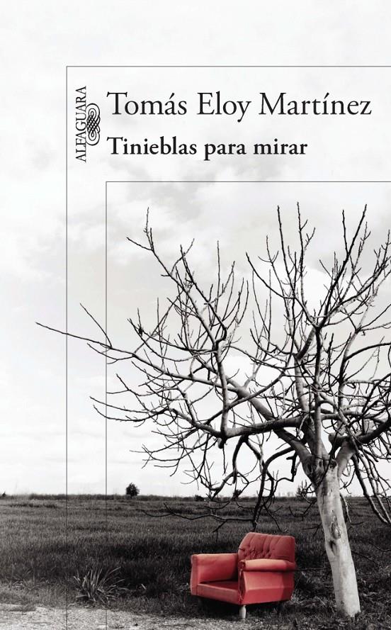 TINIEBLAS PARA MIRAR | 9788420418001 | MARTINEZ,TOMAS ELOY | Llibreria La Font de Mimir - Llibreria online Barcelona - Comprar llibres català i castellà