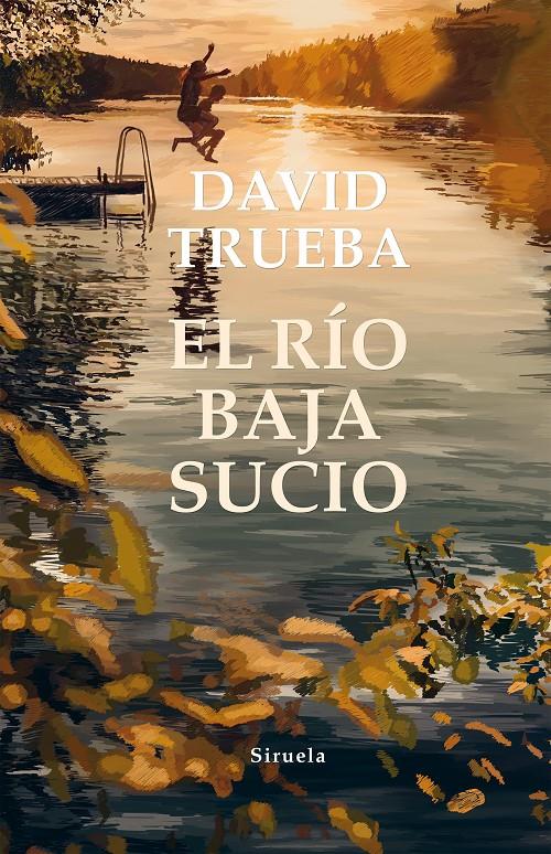 EL RÍO BAJA SUCIO | 9788417860752 | TRUEBA, DAVID | Llibreria La Font de Mimir - Llibreria online Barcelona - Comprar llibres català i castellà