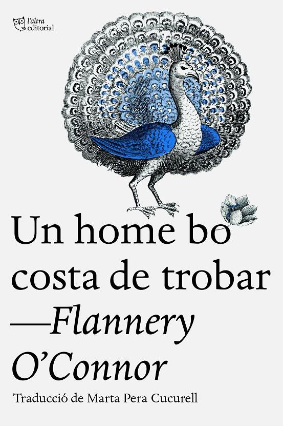 UN HOME BO COSTA DE TROBAR | 9788412722765 | O’CONNOR, FLANNERY | Llibreria La Font de Mimir - Llibreria online Barcelona - Comprar llibres català i castellà