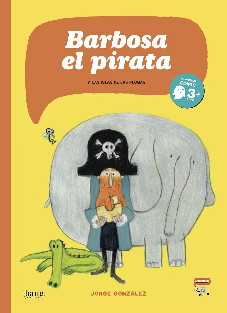 BARBOSA, EL PIRATA | 9788415051558 | GONZÁLEZ, JORGE | Llibreria La Font de Mimir - Llibreria online Barcelona - Comprar llibres català i castellà