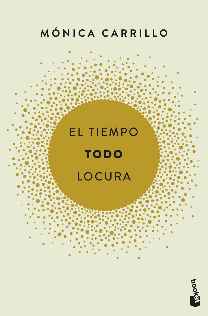 EL TIEMPO. TODO. LOCURA | 9788408186731 | CARRILLO, MÓNICA | Llibreria La Font de Mimir - Llibreria online Barcelona - Comprar llibres català i castellà