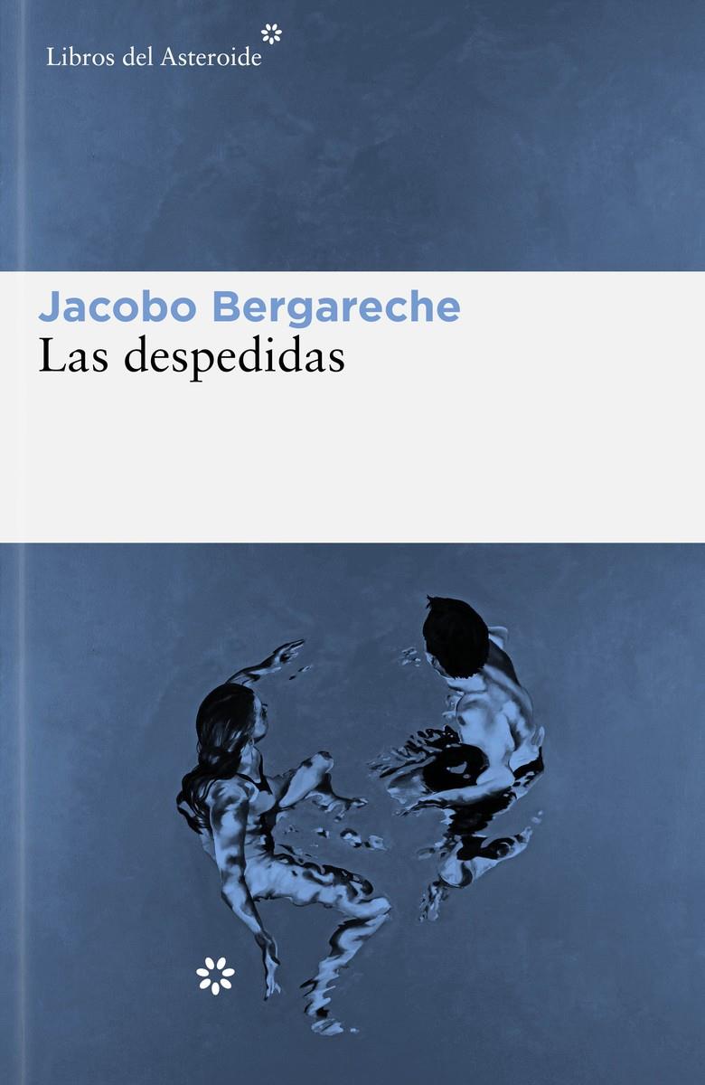 LAS DESPEDIDAS | 9788419089441 | BERGARECHE MENDOZA, JACOBO | Llibreria La Font de Mimir - Llibreria online Barcelona - Comprar llibres català i castellà