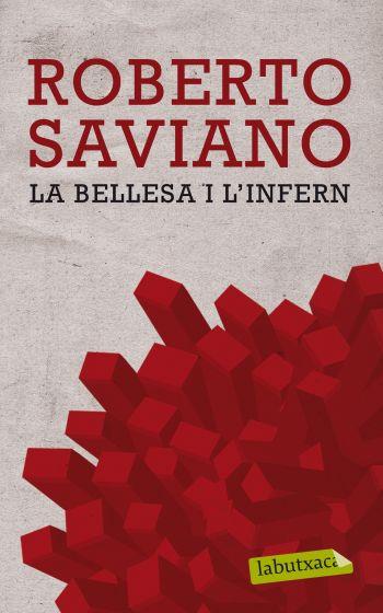 LA BELLESA I L'INFERN | 9788499302669 | ROBERTO SAVIANO | Llibreria La Font de Mimir - Llibreria online Barcelona - Comprar llibres català i castellà