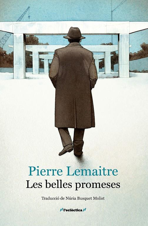 LES BELLES PROMESES | 9788413589060 | PIERRE LEMAITRE | Llibreria La Font de Mimir - Llibreria online Barcelona - Comprar llibres català i castellà
