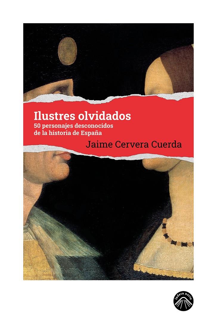 ILUSTRES OLVIDADOS | 9791399165128 | CERVERA CUERDA, JAIME | Llibreria La Font de Mimir - Llibreria online Barcelona - Comprar llibres català i castellà