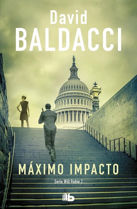 MÁXIMO IMPACTO (WILL ROBIE 2) | 9788413140940 | BALDACCI, DAVID | Llibreria La Font de Mimir - Llibreria online Barcelona - Comprar llibres català i castellà