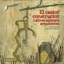 EL CASTOR CONSTRUCTOR I ALTRES ANIMALS | 9788492810987 | AA.VV | Llibreria La Font de Mimir - Llibreria online Barcelona - Comprar llibres català i castellà