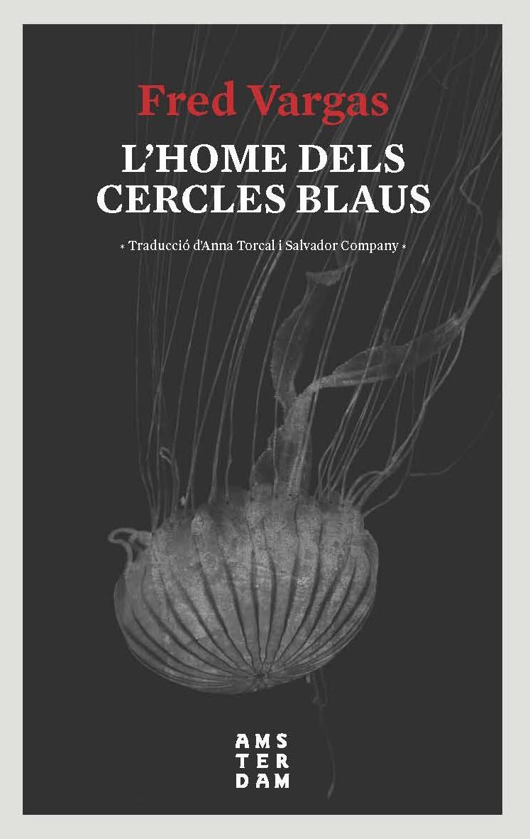 L'HOME DELS CERCLES BLAUS | 9788416743728 | VARGAS, FRED | Llibreria La Font de Mimir - Llibreria online Barcelona - Comprar llibres català i castellà