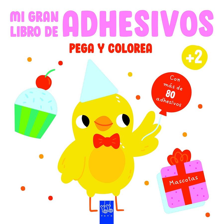 MI GRAN LIBRO DE ADHESIVOS PEGA Y COLOREA. MASCOTAS | 9788408234609 | YOYO | Llibreria La Font de Mimir - Llibreria online Barcelona - Comprar llibres català i castellà