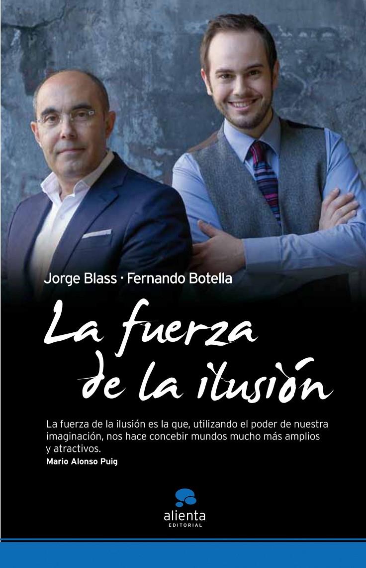 LA FUERZA DE LA ILUSION | 9788492414536 | JORGE BLASS | Llibreria La Font de Mimir - Llibreria online Barcelona - Comprar llibres català i castellà