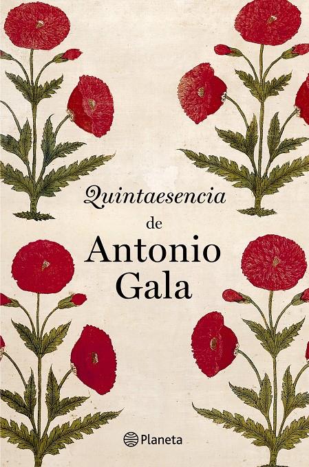 QUINTAESENCIA DE ANTONIO GALA | 9788408031543 | GALA ANTONIO | Llibreria La Font de Mimir - Llibreria online Barcelona - Comprar llibres català i castellà