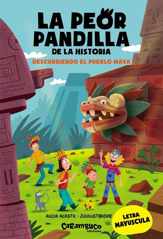 LA PEOR PANDILLA DE LA HISTORIA. DESCUBRIENDO EL PUEBLO MAYA | 9788410252424 | ACOSTA, ALICIA | Llibreria La Font de Mimir - Llibreria online Barcelona - Comprar llibres català i castellà