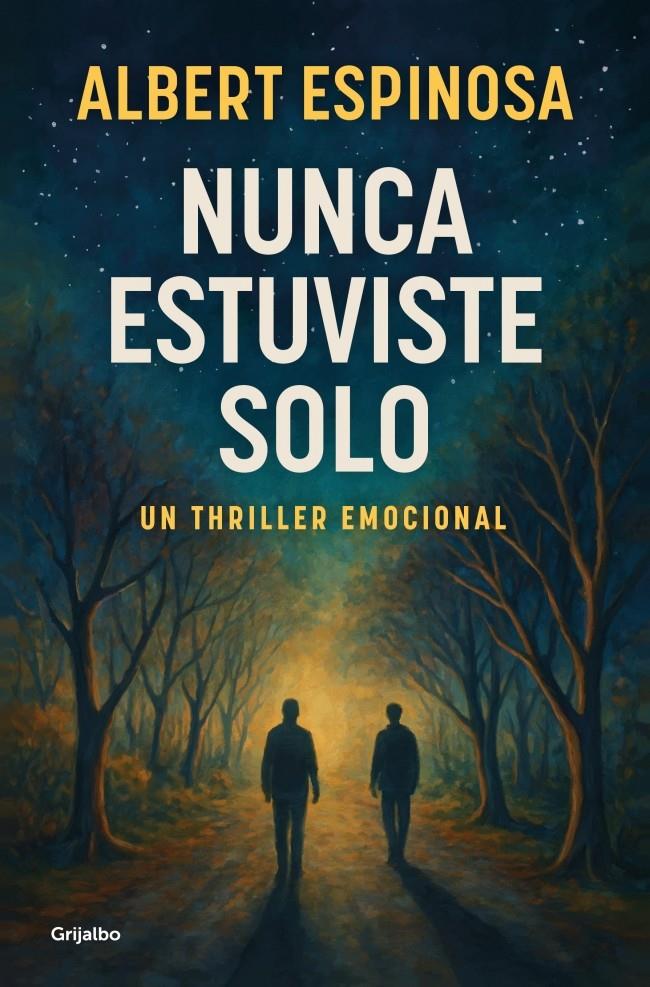 NUNCA ESTUVISTE SOLO | 9788425368745 | ESPINOSA, ALBERT | Llibreria La Font de Mimir - Llibreria online Barcelona - Comprar llibres català i castellà
