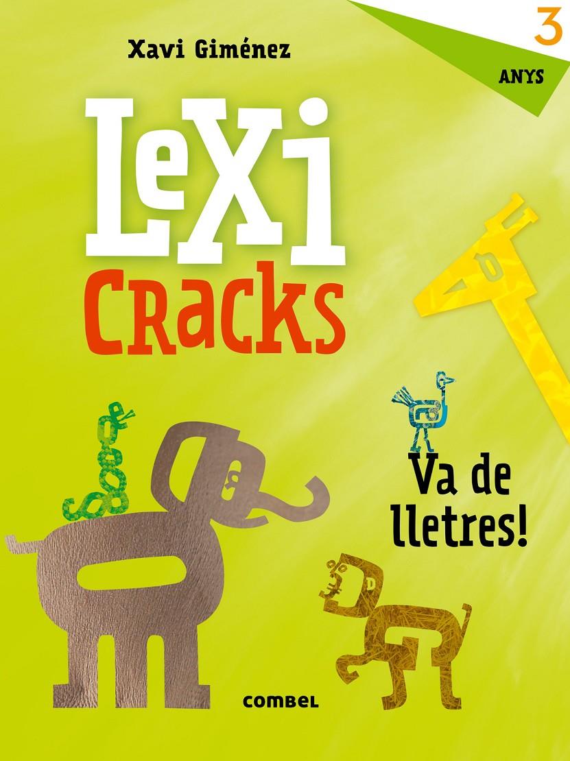 LEXICRACKS. VA DE LLETRES! 3 ANYS | 9788491011590 | GIMÉNEZ BUENO, XAVIER MANEL | Llibreria La Font de Mimir - Llibreria online Barcelona - Comprar llibres català i castellà