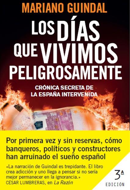 LOS DIAS QUE VIVIMOS PELIGROSAMENTE | 9788408006916 | MARIANO GUINDAL | Llibreria La Font de Mimir - Llibreria online Barcelona - Comprar llibres català i castellà