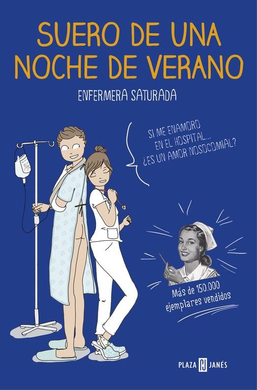 SUERO DE UNA NOCHE DE VERANO | 9788401020285 | ENFERMERA SATURADA | Llibreria La Font de Mimir - Llibreria online Barcelona - Comprar llibres català i castellà