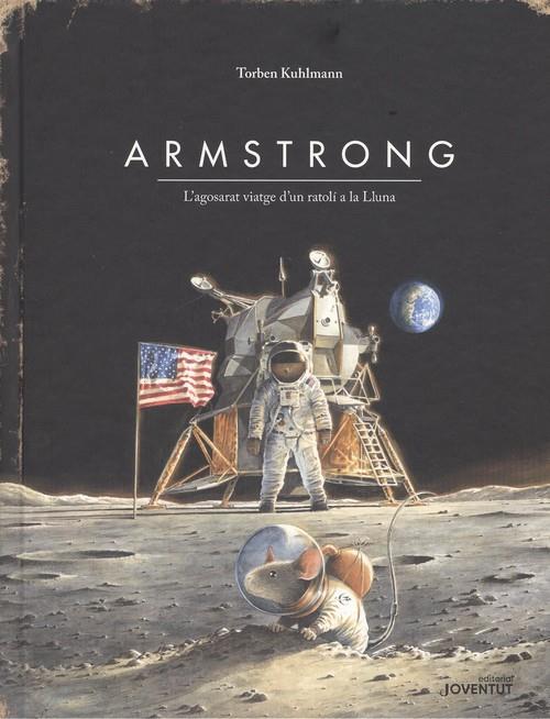 (EDICIÓ ESPECIAL) ARMSTRONG. L'AGOSARAT VIATGE D'UN RATOLÍ A LA LLUNA | 9788426145895 | KULHMANN, TORBEN | Llibreria La Font de Mimir - Llibreria online Barcelona - Comprar llibres català i castellà