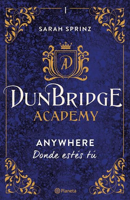 DUNBRIDGE ACADEMY. ANYWHERE | 9788408267522 | SPRINZ, SARAH | Llibreria La Font de Mimir - Llibreria online Barcelona - Comprar llibres català i castellà