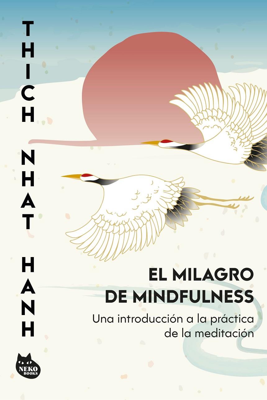 EL MILAGRO DE MINDFULNESS | 9788410427457 | HANH, THICH NHAT | Llibreria La Font de Mimir - Llibreria online Barcelona - Comprar llibres català i castellà