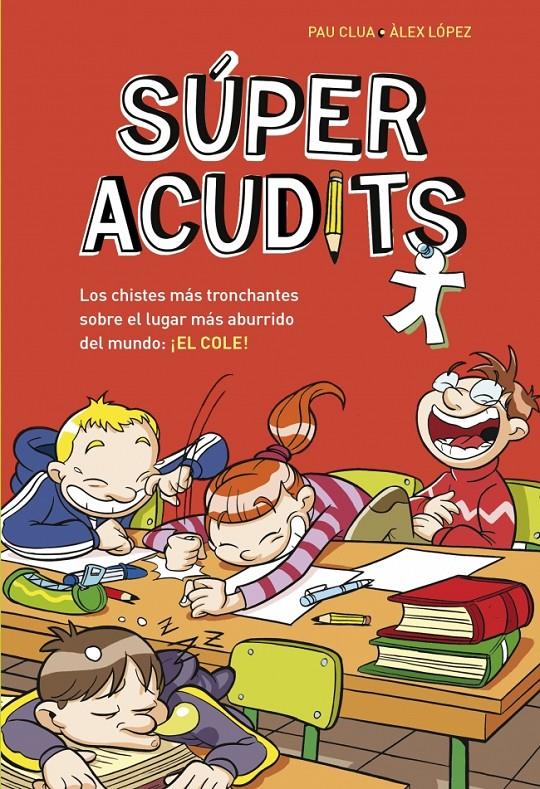 SÚPERACUDITS. L'ESCOLA | 9788490432907 | VV.AA. | Llibreria La Font de Mimir - Llibreria online Barcelona - Comprar llibres català i castellà