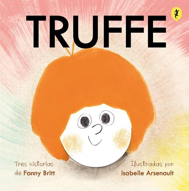 TRUFFE | 9788418347658 | ARSENAULT, ISABELLE/BRITT, FANNY | Llibreria La Font de Mimir - Llibreria online Barcelona - Comprar llibres català i castellà