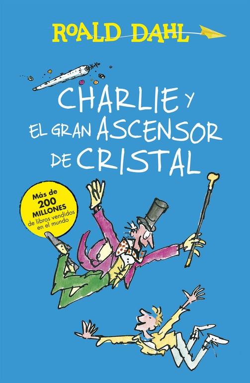 CHARLIE Y EL GRAN ASCENSOR DE CRISTAL (ALFAGUARA CLÁSICOS) | 9788420483047 | DAHL,ROALD | Llibreria La Font de Mimir - Llibreria online Barcelona - Comprar llibres català i castellà