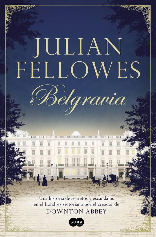 BELGRAVIA | 9788491290827 | JULIAN FELLOWES | Llibreria La Font de Mimir - Llibreria online Barcelona - Comprar llibres català i castellà