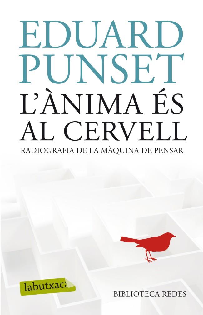 L'ÀNIMA ÉS AL CERVELL | 9788499304854 | EDUARD PUNSET | Llibreria La Font de Mimir - Llibreria online Barcelona - Comprar llibres català i castellà