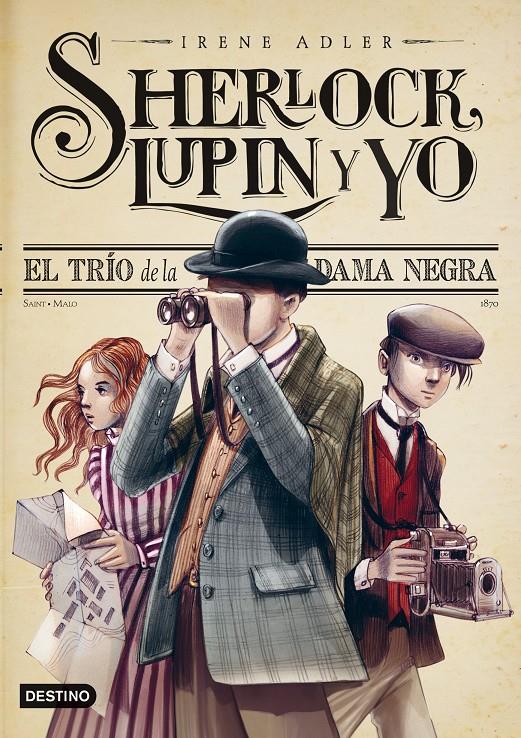 SHERLOCK, LUPIN Y YO 1. EL TRIO DE LA DAMA NEGRA | 9788408013563 | IRENE ADLER | Llibreria La Font de Mimir - Llibreria online Barcelona - Comprar llibres català i castellà