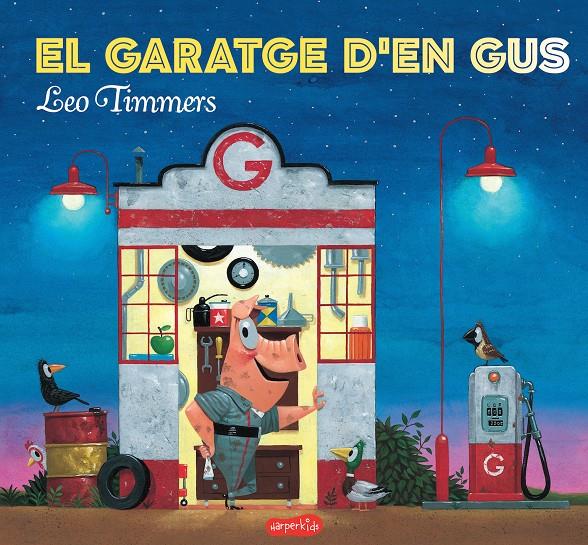 EL GARATGE D'EN GUS | 9788417222154 | TIMMERS, LEO | Llibreria La Font de Mimir - Llibreria online Barcelona - Comprar llibres català i castellà